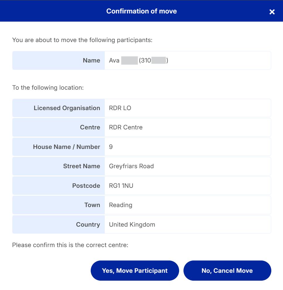 Screenshot of a pop-up window with the heading Confirmation of move. It shows the partially-redacted details of the participant to be moved and the destination, with two buttons at the bottom labelled 'Yes, Move Participant' and 'No,, Cancel Move'.